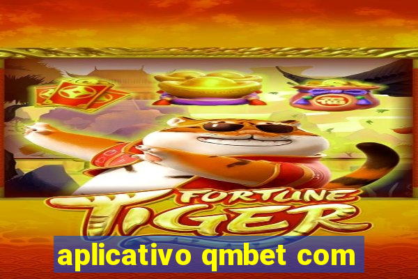 aplicativo qmbet com